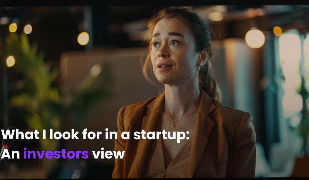 What I look for in startups