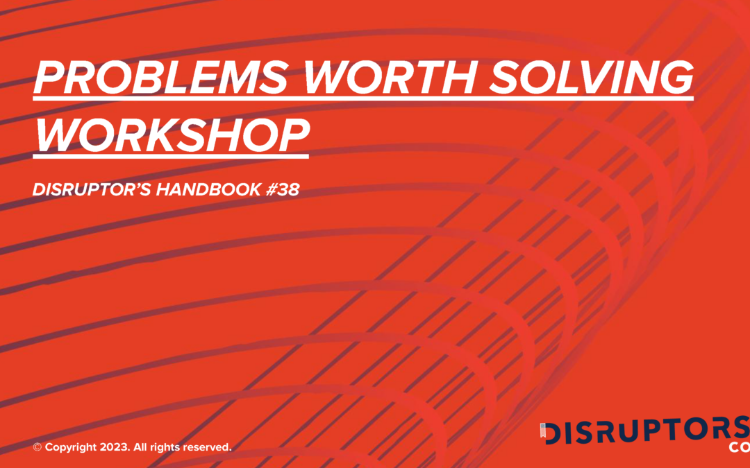 DH38 – Problems Worth Solving