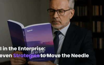 Seven Enterprise AI Strategies That Actually Move the Needle