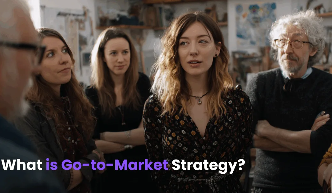 What are Go-to-Market Strategies?