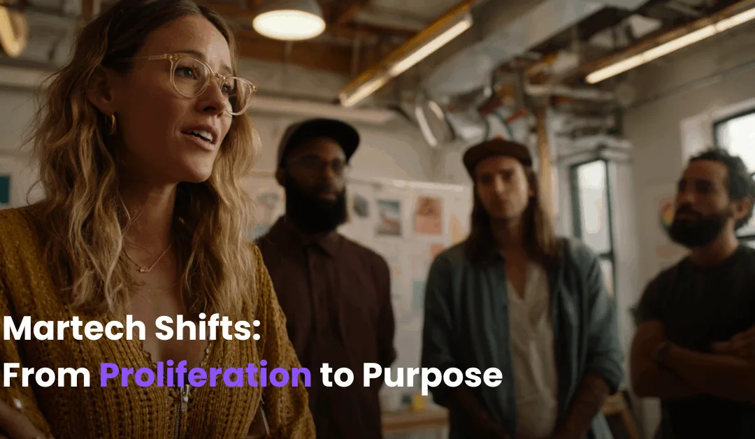 Martech 2025: A Shift from Proliferation to Purpose
