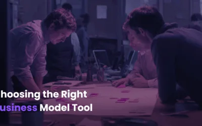 Choosing the Right Business Model Tool for Your Innovation