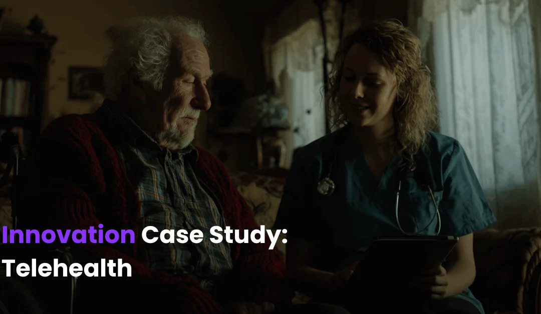 Innovation on Purpose: Telehealth