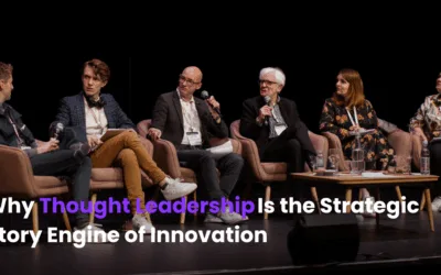 Why Thought Leadership Is the Strategic Story Engine of Innovation